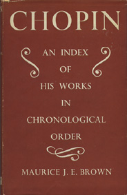 CHOPIN AN INDEX OF HIS WORKS IN CHRONOLOGICAL ORDER