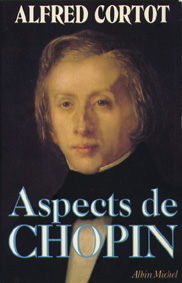 ALFRED CORTOT, Aspects de CHOPIN