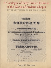 A Catalogue of Early Printed Editions of the Works of Frédéric Chopin